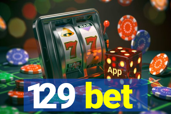 129 bet